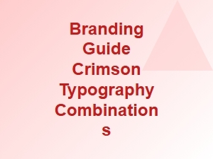 Crimson Typography Guide for Cohesive Branding