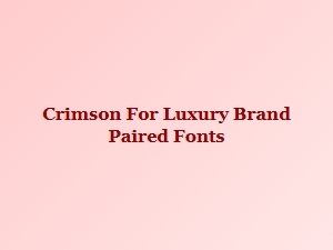 Crimson: Luxury Brand Font Pairings and Logo Style
