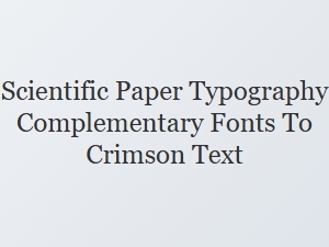 Complementary Fonts for Crimson Text